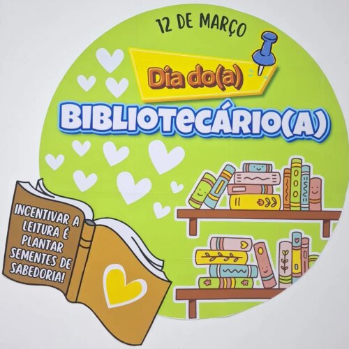 PAINEL E LEMBRANCINHA DIA DO(A) BIBLIOTECÁRIO(A)