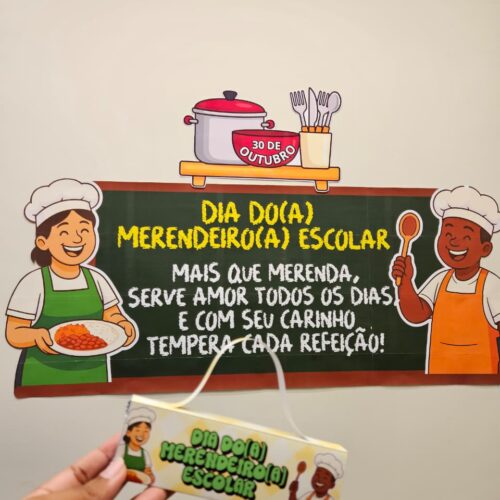 PAINEL E LEMBRANCINHA DIA DO(A) MERENDEIRO(A)