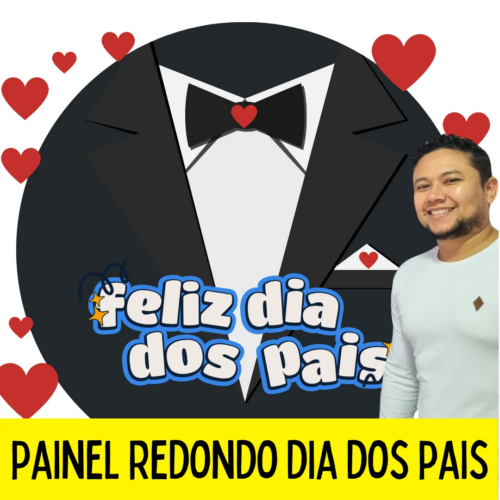 PAINEL REDONDO DIA DOS PAIS